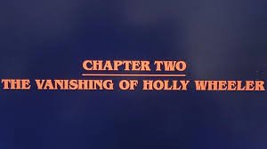 Chapter Two: The Vanishing of Holly Wheeler