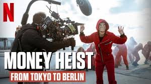 Money Heist: From Tokyo to Berlin